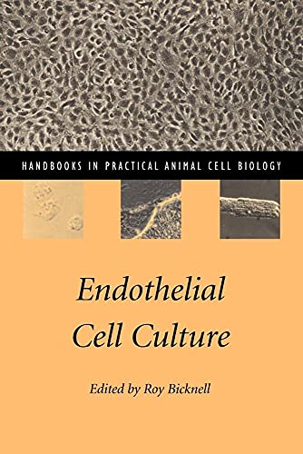 Beispielbild fr Endothelial Cell Culture (Handbooks in Practical Animal Cell Biology) zum Verkauf von Prior Books Ltd