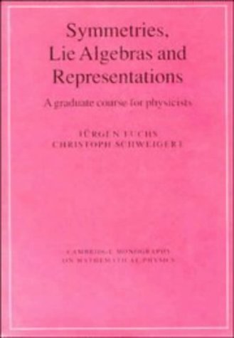 9780521560016: Symmetries, Lie Algebras and Representations: A Graduate Course for Physicists (Cambridge Monographs on Mathematical Physics)