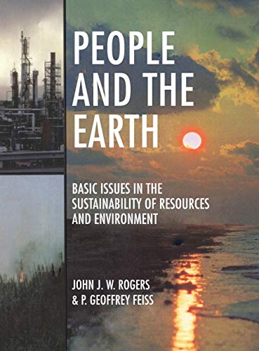 Stock image for People And The Earth: Basic Issues in the Sustainability of Resources and Environment for sale by Romtrade Corp.