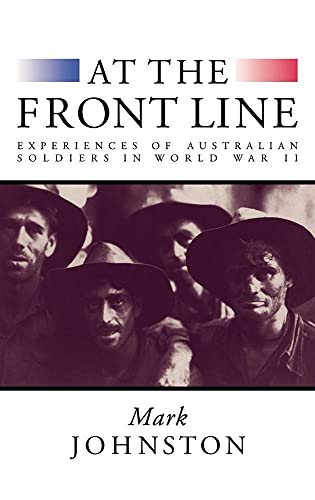 9780521560375: At the Front Line: Experiences of Australian Soldiers in World War II