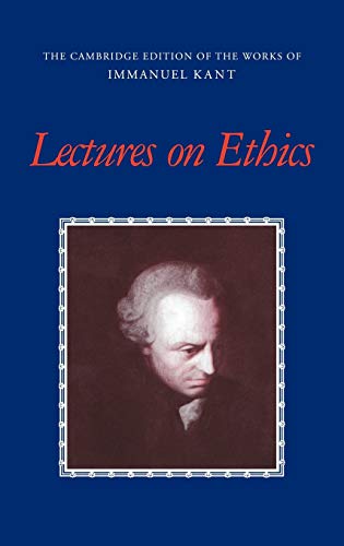 9780521560610: Lectures on Ethics Hardback (The Cambridge Edition of the Works of Immanuel Kant)