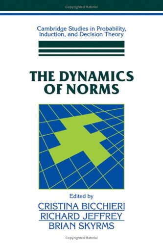 Stock image for The Dynamics of Norms (Cambridge Studies in Probability, Induction and Decision Theory) for sale by Phatpocket Limited