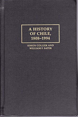 Beispielbild fr A History of Chile, 1808-1994: 082 (Cambridge Latin American Studies) zum Verkauf von Books From California