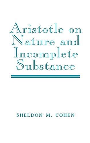 Beispielbild fr Aristotle on Nature and Incomplete Substance zum Verkauf von Prior Books Ltd