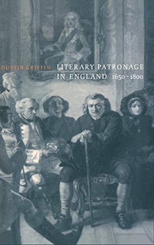 Imagen de archivo de LITERARY PATRONAGE IN ENGLAND, 1650 1800 a la venta por AVON HILL BOOKS