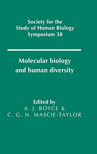 9780521560863: Molecular Biology and Human Diversity Hardback: 38 (Society for the Study of Human Biology Symposium Series, Series Number 38)