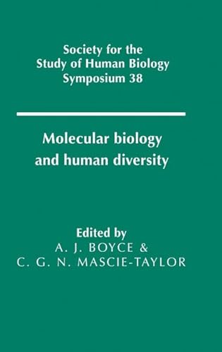 9780521560863: Molecular Biology and Human Diversity: 38 (Society for the Study of Human Biology Symposium Series, Series Number 38)