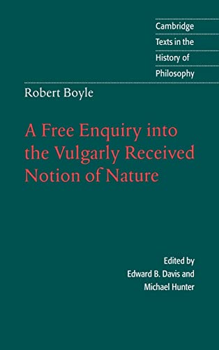 9780521561006: Robert Boyle: A Free Enquiry into the Vulgarly Received Notion of Nature