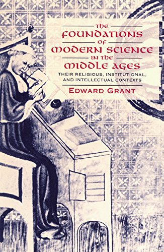 9780521561372: The Foundations of Modern Science in the Middle Ages: Their Religious, Institutional and Intellectual Contexts (Cambridge Studies in the History of Science)