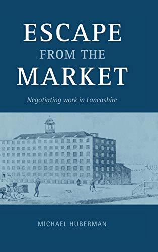 Escape from the Market Negotiating Work in Lancashire