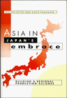 9780521561761: Asia in Japan's Embrace: Building a Regional Production Alliance (Cambridge Asia-Pacific Studies)