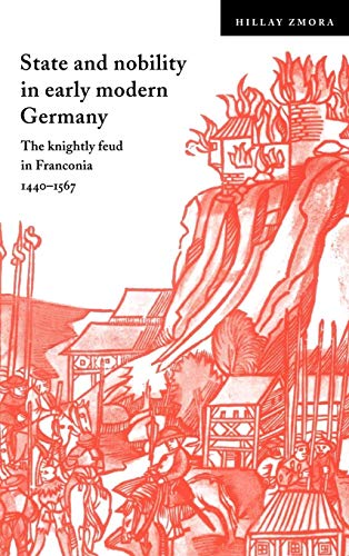 9780521561792: State and Nobility in Early Modern Germany: The Knightly Feud in Franconia, 1440–1567 (Cambridge Studies in Early Modern History)