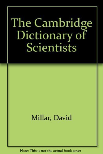 The Cambridge Dictionary of Scientists