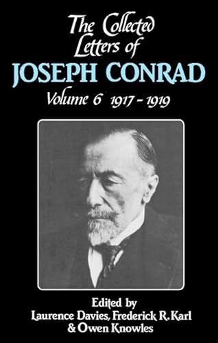 Stock image for The Collected Letters of Joseph Conrad Vol.6 : 1917-1919 for sale by Better World Books Ltd