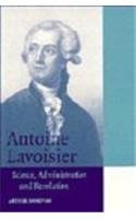 Antoine Lavoisier Science, Administration and Revolution. - LAVOISIER, Antoine Laurent de - DONOVAN, Arthur