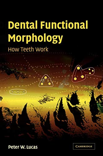 9780521562362: Dental Functional Morphology: How Teeth Work