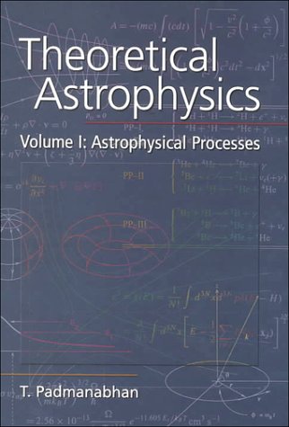 9780521562409: Theoretical Astrophysics: Volume 1, Astrophysical Processes