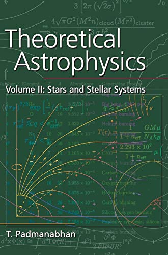 9780521562416: Theoretical Astrophysics: Volume 2, Stars and Stellar Systems Hardback (Theoretical Astrophysics (Hardcover))