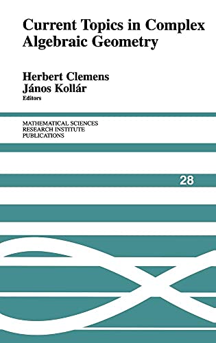 9780521562447: Current Topics in Complex Algebraic Geometry Hardback: 28 (Mathematical Sciences Research Institute Publications, Series Number 28)