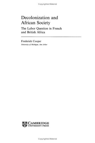 9780521562515: Decolonization and African Society: The Labor Question in French and British Africa (African Studies, Series Number 89)