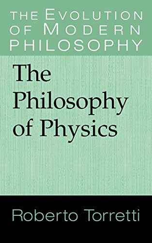 9780521562591: The Philosophy of Physics Hardback (The Evolution of Modern Philosophy)