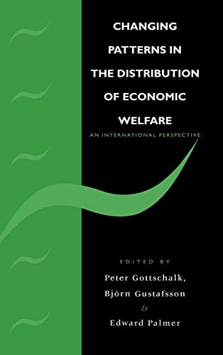 Imagen de archivo de Changing Patterns in the Distribution of Economic Welfare: An Economic Perspective a la venta por Cambridge Rare Books