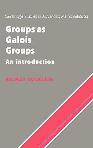 9780521562805: Groups as Galois Groups Hardback: An Introduction: 53 (Cambridge Studies in Advanced Mathematics, Series Number 53)