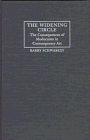 9780521562829: The Widening Circle: The Consequences of Modernism in Contemporary Art (Contemporary Artists and their Critics)