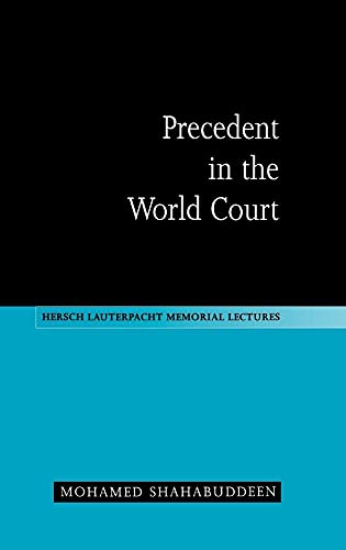 9780521563109: Precedent in the World Court (Hersch Lauterpacht Memorial Lectures, Series Number 13)