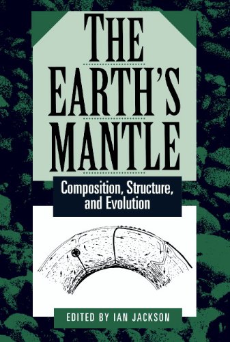 9780521563444: The Earth's Mantle: Composition, Structure, and Evolution