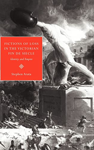 9780521563529: Fictions of Loss in the Victorian Fin de Sicle Hardback: Identity and Empire