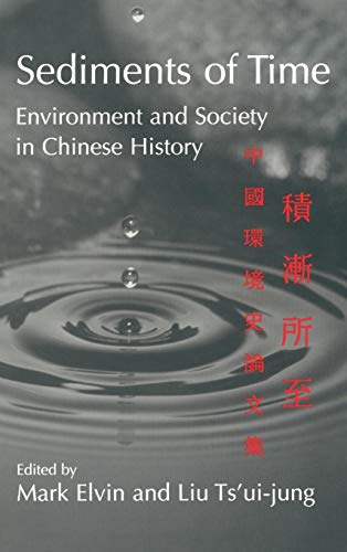 Stock image for Sediments of Time : Environment and Society in Chinese History for sale by Better World Books