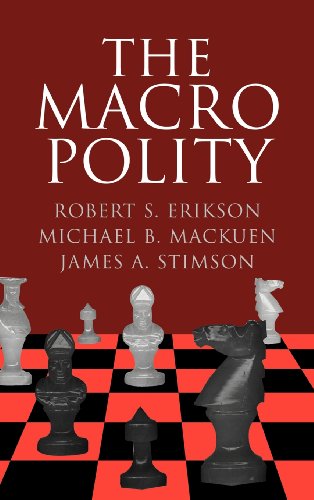 The Macro Polity (Cambridge Studies in Public Opinion and Political Psychology) (9780521563895) by Erikson, Robert S.; Mackuen, Michael B.; Stimson, James A.