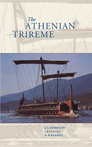The Athenian Trireme: The History And Reconstruction Of An Anchient Greek Warship.