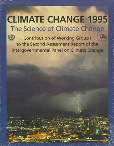 Imagen de archivo de Climate Change 1995: The Science of Climate Change: Contribution of Working Group I to the Second Assessment Report of the Intergovernmental Panel on Climate Change a la venta por SecondSale