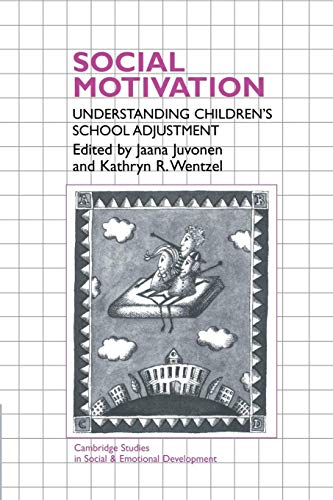 Beispielbild fr Social Motivation : Understanding Children's School Adjustment zum Verkauf von Better World Books