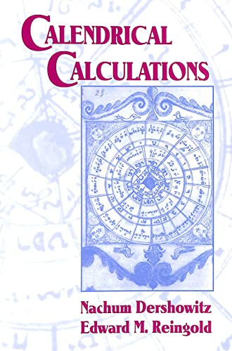 CALENDRICAL CALCULATIONS - Dershowitz, Nachum; Reingold, Edward M.