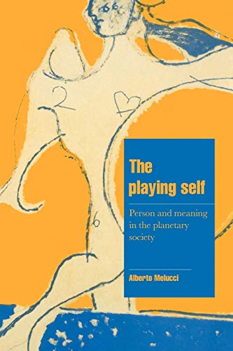 Imagen de archivo de The Playing Self : Person and Meaning in the Planetary Society a la venta por Better World Books