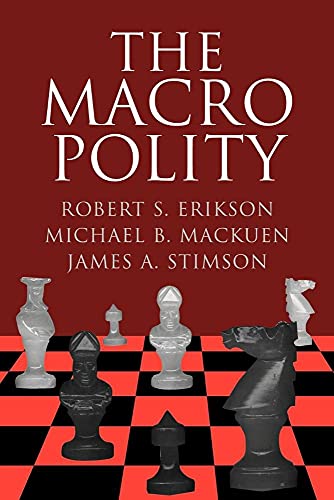 Beispielbild fr The Macro Polity (Cambridge Studies in Public Opinion and Political Psychology) zum Verkauf von BooksRun