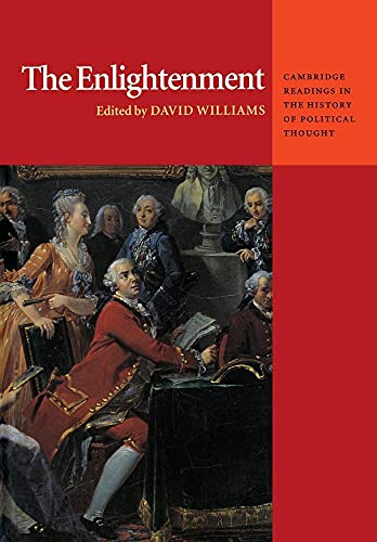 The Enlightenment Cambridge Readings in the History of Political Thought.