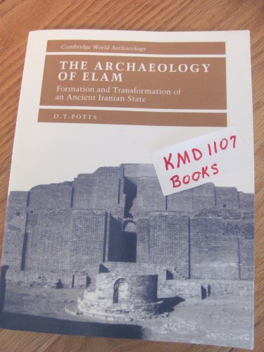 9780521564960: The Archaeology of Elam: Formation and Transformation of an Ancient Iranian State (Cambridge World Archaeology)