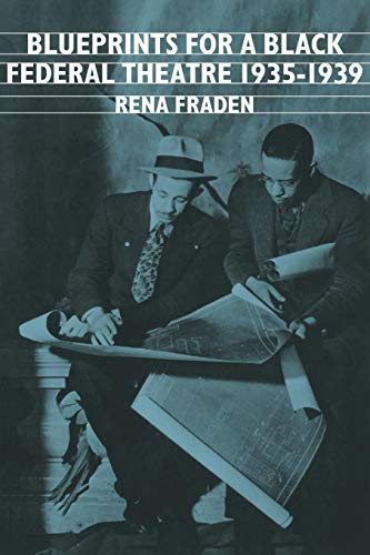 Blueprints For a Black Federal Theatre 1935-1989