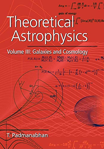 Theoretical Astrophysics : Volume 3 - T. R. Padmanabhan