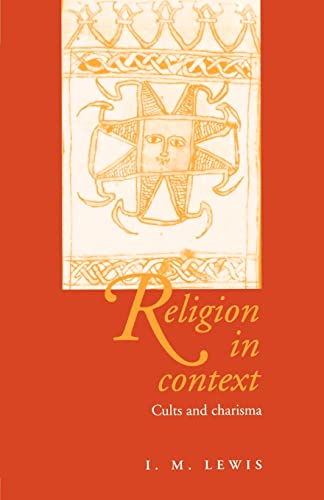 Religion in Context: Cults and Charisma (9780521566346) by Lewis, I. M.