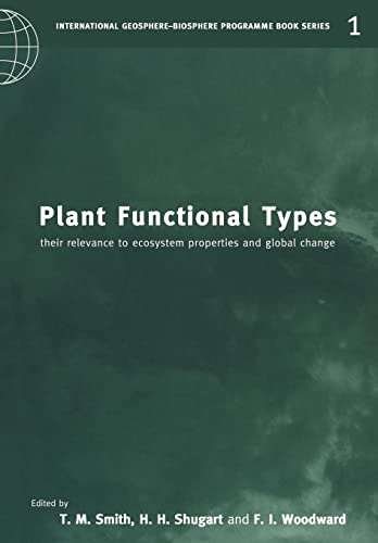 Imagen de archivo de Plant Functional Types: Their Relevance to Ecosystem Properties and Global Change a la venta por Chiron Media