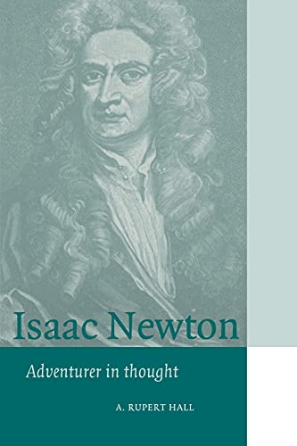 9780521566698: Isaac Newton: Adventurer in Thought (Cambridge Science Biographies)