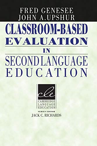 Stock image for Classroom-Based Evaluation in Second Language Education for sale by ThriftBooks-Dallas