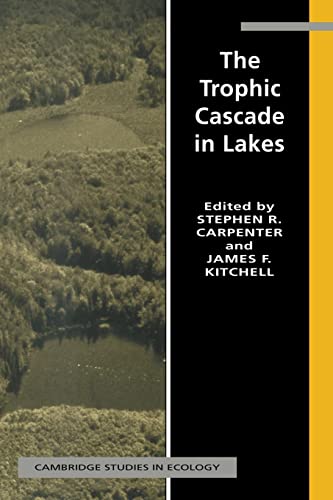 Stock image for The Trophic Cascade in Lakes (Cambridge Studies in Ecology) for sale by Phatpocket Limited