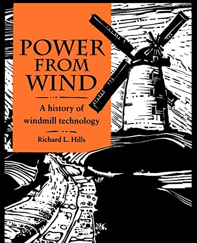 Stock image for POWER FROM WIND: A HISTORY OF WINDMILL TECHNOLOGY. for sale by Burwood Books