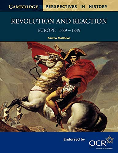 9780521567343: Revolution and Reaction: Europe 1789–1849 (Cambridge Perspectives in History)
